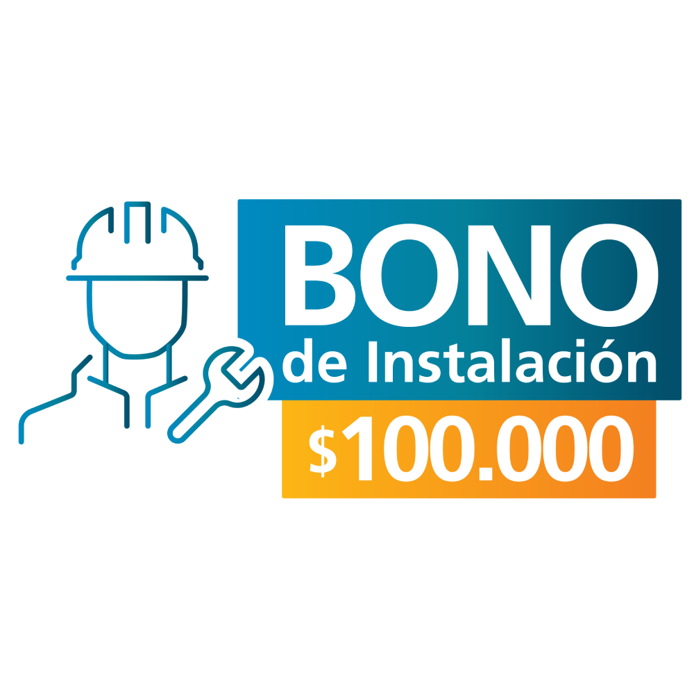 Bono de instalación por $100.000; descontable del valor total de la instalación.